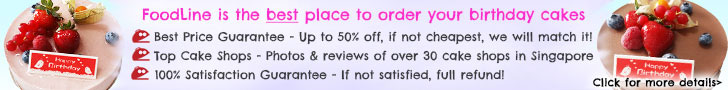 FoodLine is the best place to order your birthday cakes. 
Convenience - Choose your birthday cake from over 82 popular cake shops. 
Best Price Guarantee - Up to 50% off. If not cheapest, we will match it!
Top Cake Shops - Photos & reviews of over 82 cake shops in Singapore. 
100% Satisfaction Guarantee - If not satisfied, full refund!